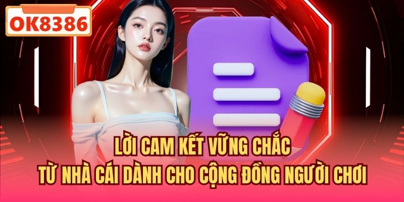 Lời cam kết vững chắc từ nhà cái dành cho cộng đồng người chơi