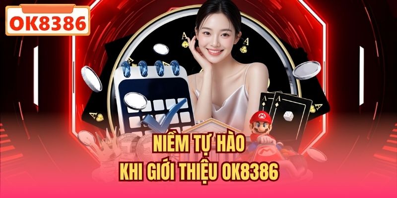 Niềm tự hào khi giới thiệu OK8386
